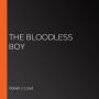 The Bloodless Boy