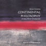 Continental Philosophy: A Very Short Introduction