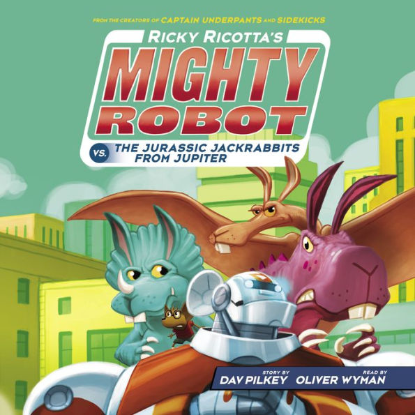 Ricky Ricotta's Mighty Robot vs. the Jurassic Jackrabbits from Jupiter (Ricky Ricotta Series #5)