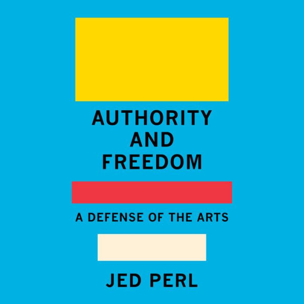 Authority and Freedom: A Defense of the Arts