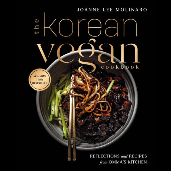 The Korean Vegan Cookbook: Reflections and Recipes from Omma's Kitchen