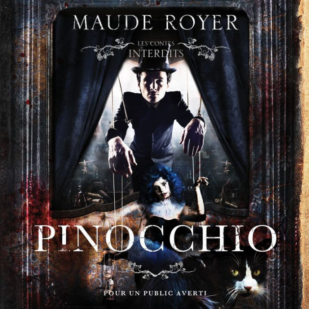 Les contes interdits Pinocchio Les contes interdits Pinocchio by Maude Royer, Gabrielle