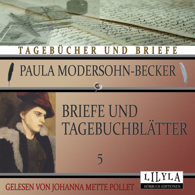 Briefe Und Tagebuchbl Tter Herausgegeben Und Biographisch Eingef Hrt