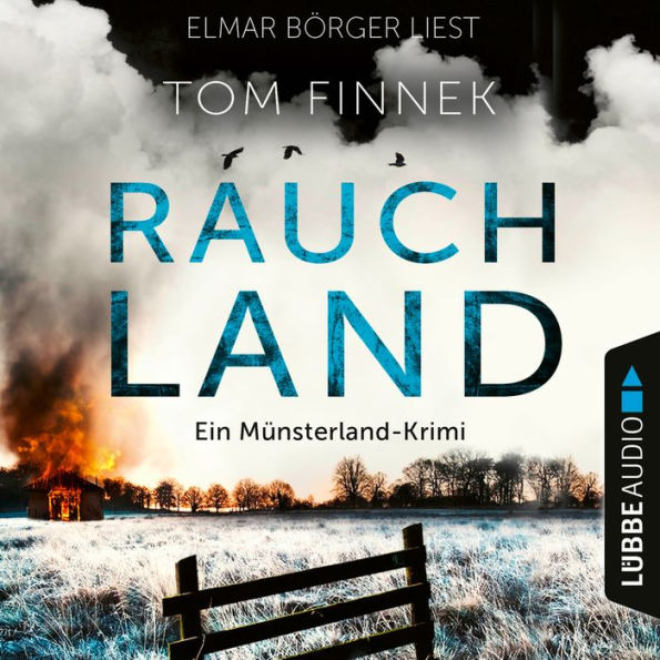 Rauchland - Der vierte Fall für Tenbrink und Bertram - Tenbrink und Bertram - Münsterland-Krimi, Teil 4 (Ungekürzt)