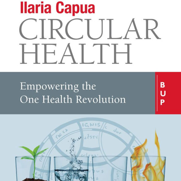 Circular Health: Empowering the One Health Revolution