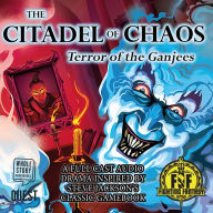 The Citadel of Chaos: The Terror of the Ganjees