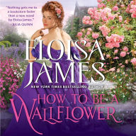 How to Be a Wallflower (Would-Be Wallflowers Series #1)