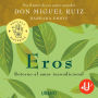 Eros: Retorno al amor incondicional