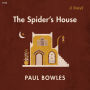 The Spider's House: A Novel