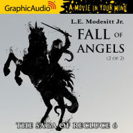 Fall of Angels, 2 of 2: The Saga of Recluce 6: Dramatized Adaptation