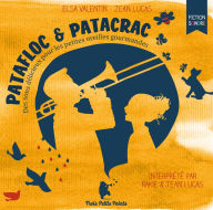 Patafloc & Patacrac - Des sons délicieux pour les petites oreilles gourmandes