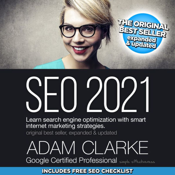 SEO 2021: Learn search engine optimization with smart internet marketing strategies