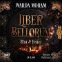 Liber Bellorum: Blut und Feuer: Band I