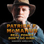 Real Ponies Don't Go Oink!