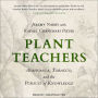 Plant Teachers: Ayahuasca, Tobacco, and the Pursuit of Knowledge
