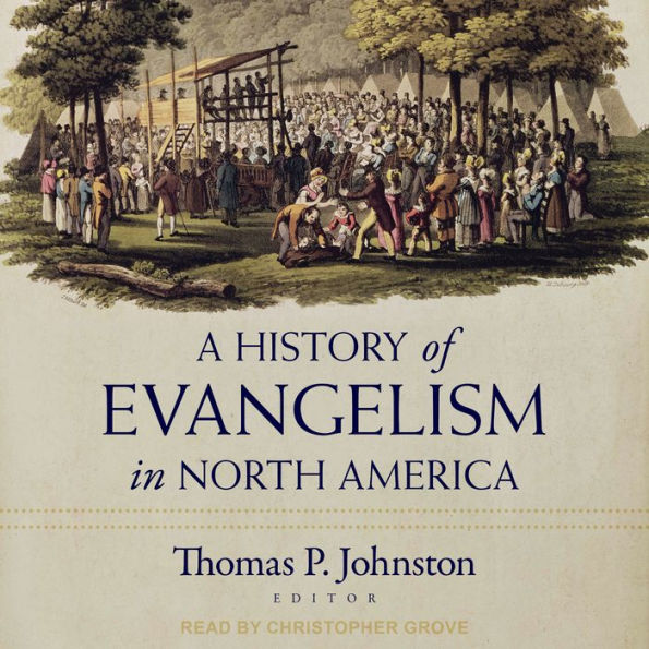 A History of Evangelism in North America