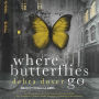 Where Butterflies Go