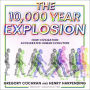 The 10,000 Year Explosion: How Civilization Accelerated Human Evolution