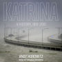 Katrina: A History, 1915-2015