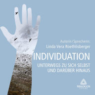 INDIVIDUATION: Unterwegs zu sich selbst und über sich hinaus (Abridged)