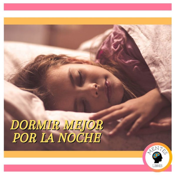 Dormir Mejor Por La Noche