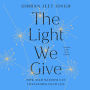 The Light We Give: How Sikh Wisdom Can Transform Your Life