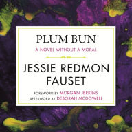 Plum Bun: A Novel without a Moral