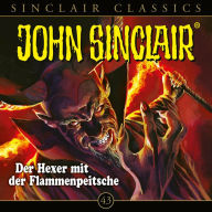 John Sinclair, Classics, Folge 43: Der Hexer mit der Flammenpeitsche