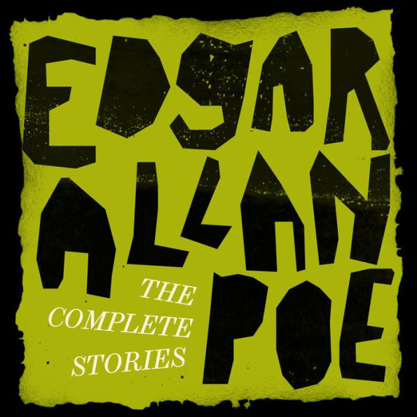 Edgar Allan Poe: The Complete Stories