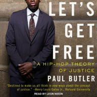 Let's Get Free: A Hip-Hop Theory of Justice