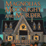 Magnolias, Moonlight, and Murder