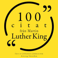 100 citat från Martin Luther King: Samling 100 Citat