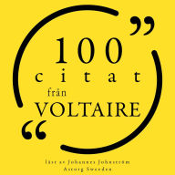 100 citat från Voltaire: Samling 100 Citat