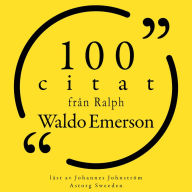 100 citat från Ralph Waldo Emerson: Samling 100 Citat
