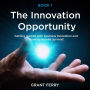 The Innovation Opportunity