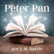 Peter Pan (Versión Íntegra en Español)