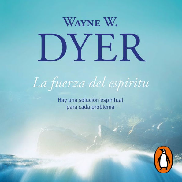 La fuerza del espíritu: Hay una solución espiritual para cada problema