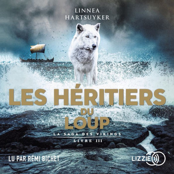 Les Héritiers du loup: La saga des Vikings, Livre 3