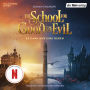 Es kann nur eine geben: The School for Good and Evil, Band 1