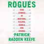 Rogues: True Stories of Grifters, Killers, Rebels and Crooks