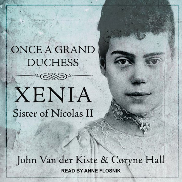 Once a Grand Duchess: Xenia, Sister of Nicolas II