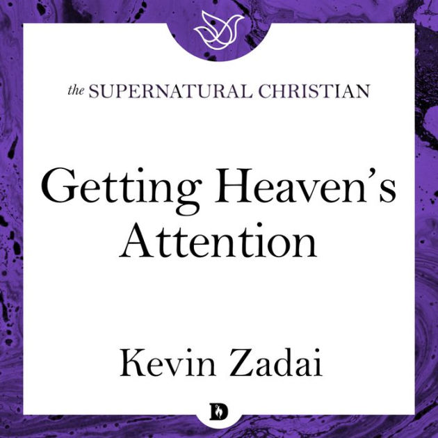 Getting Heaven's Attention A Feature Teaching From Praying From the