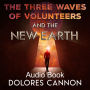 The Three Waves of Volunteers and the New Earth