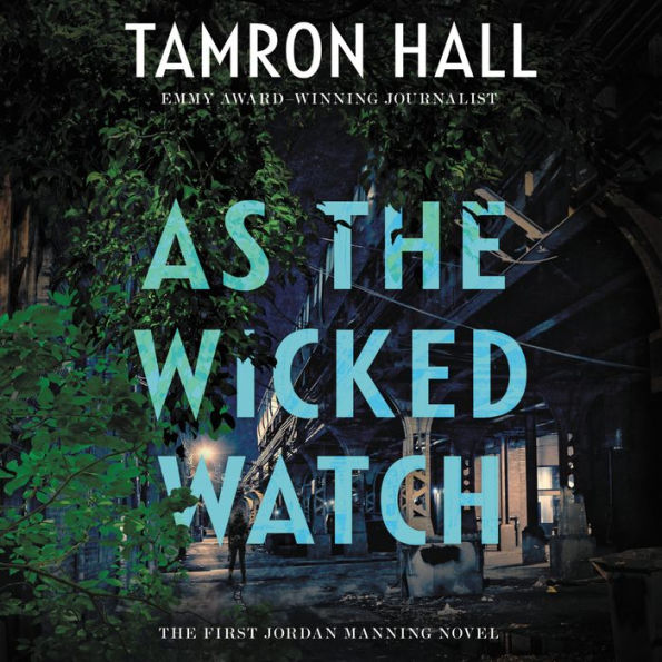 As the Wicked Watch: The First Jordan Manning Novel