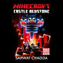 Minecraft: Castle Redstone: An Official Minecraft Novel