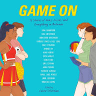 Game On: 15 Stories of Wins, Losses, and Everything in Between