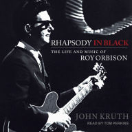 Rhapsody in Black: The Life and Music of Roy Orbison