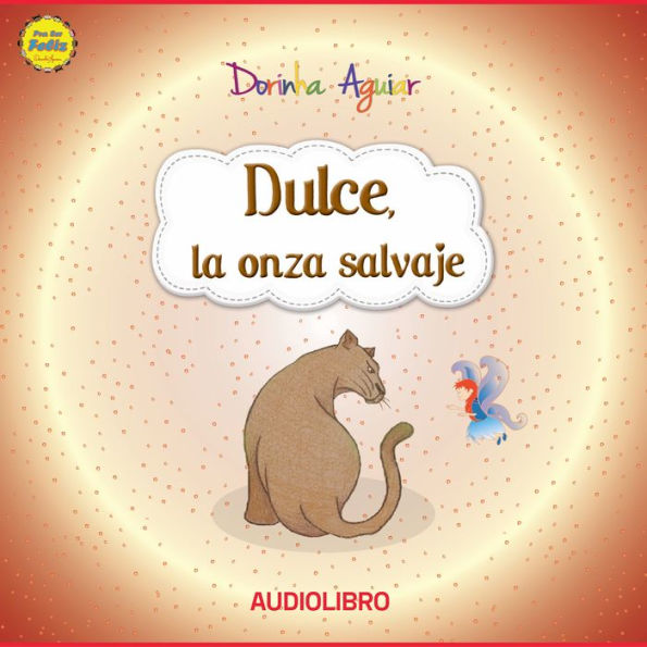 Dulce, la onza salvaje: Prudencia