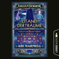 Arkham Horror - Litanei der Träume (Ungekürzt)