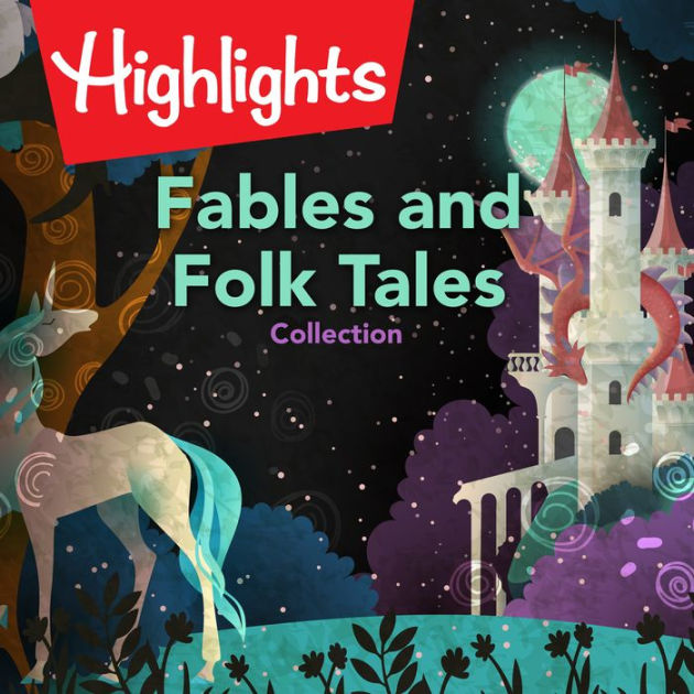 Fables and Folk Tales Collection by Highlights for Children, Various